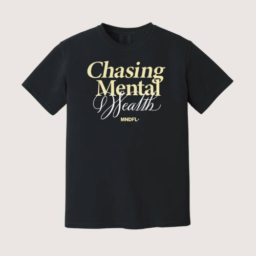 "Chasing Mental Wealth" Tee
